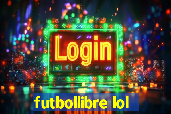 futbollibre lol